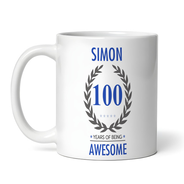 100th Birthday Gift For Man Blue Male Mens 100 Birthday Present Personalised Mug