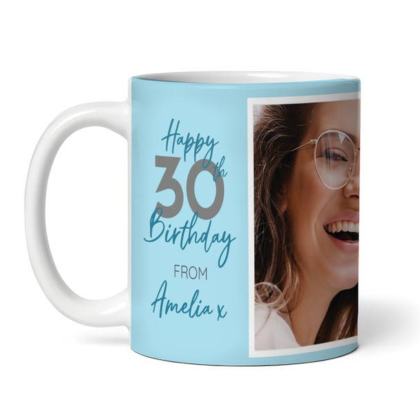 30 & Fabulous 30th Birthday Gift Blue Photo Tea Coffee Cup Personalised Mug