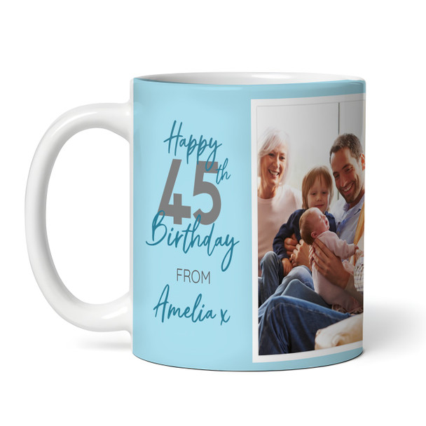 45 & Fabulous 45th Birthday Gift Blue Photo Tea Coffee Cup Personalised Mug