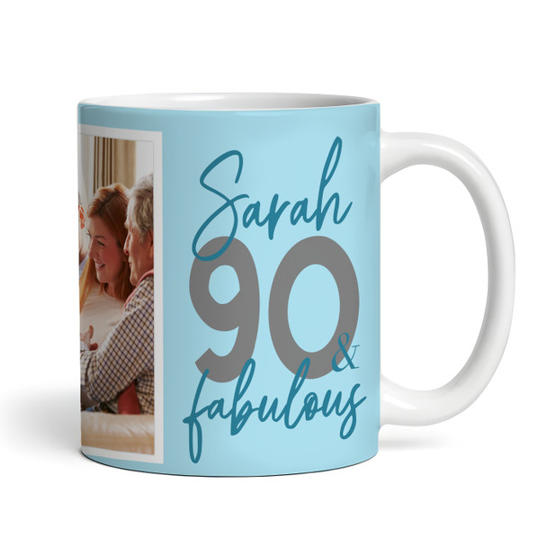 90 & Fabulous 90th Birthday Gift Blue Photo Tea Coffee Cup Personalised Mug