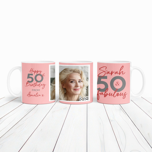 50 and Fabulous 50th Birthday Gift For Her Coral Pink Photo Personalised Mug