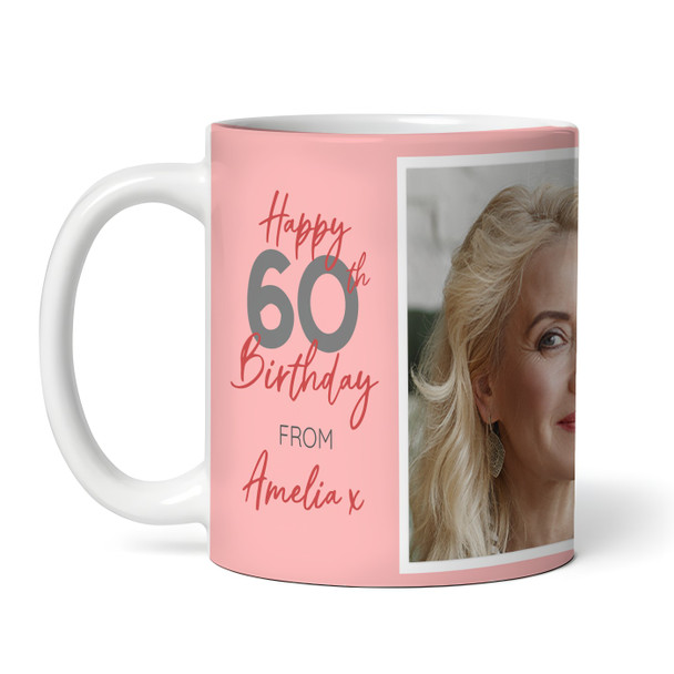 60 & Fabulous 60th Birthday Gift For Her Coral Pink Photo Personalised Mug