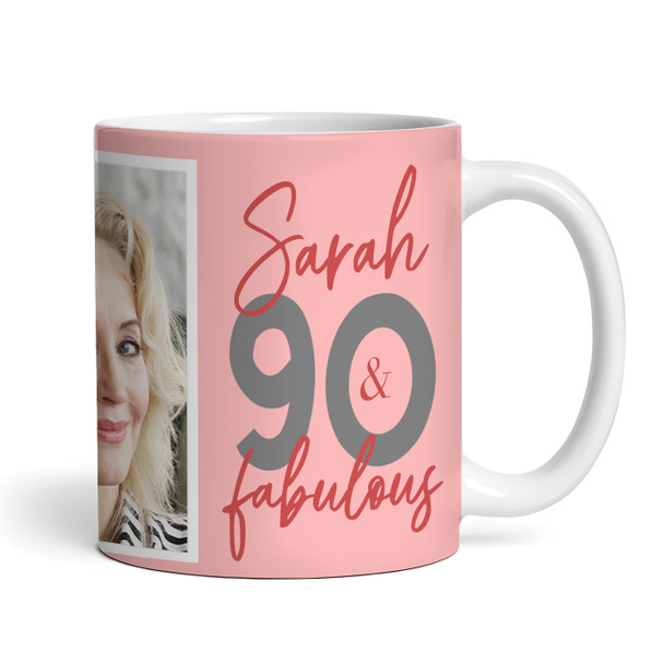 90 & Fabulous 90th Birthday Gift For Her Coral Pink Photo Personalised Mug