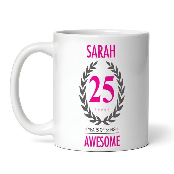 25th Birthday Gift For Women Pink Ladies Birthday Present Personalised Mug