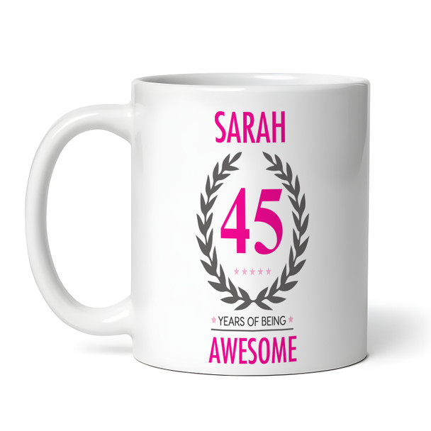 45th Birthday Gift For Women Pink Ladies Birthday Present Personalised Mug