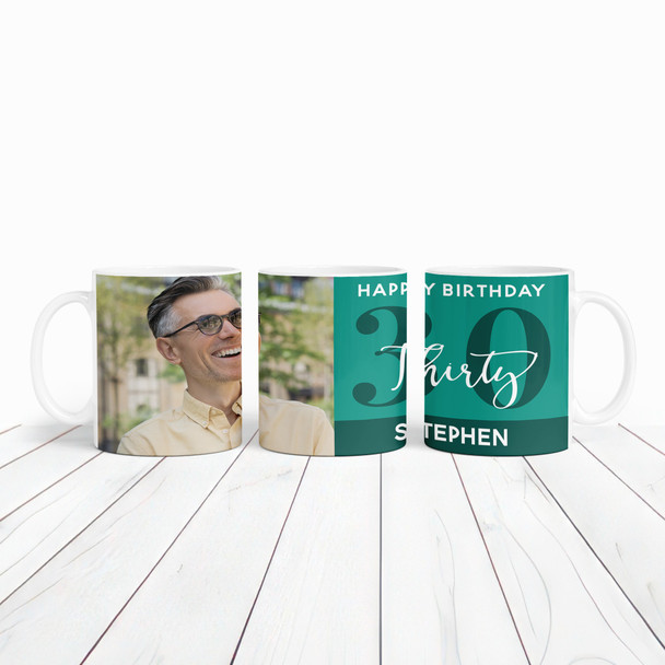 30th Birthday Photo Gift For Him Green Tea Coffee Cup Personalised Mug