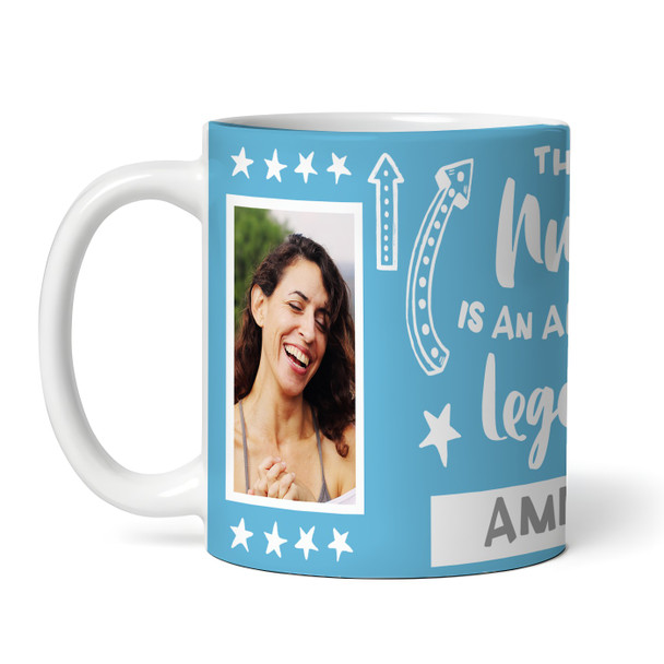 Gift For Nurse Legend Photo Blue Tea Coffee Cup Personalised Mug