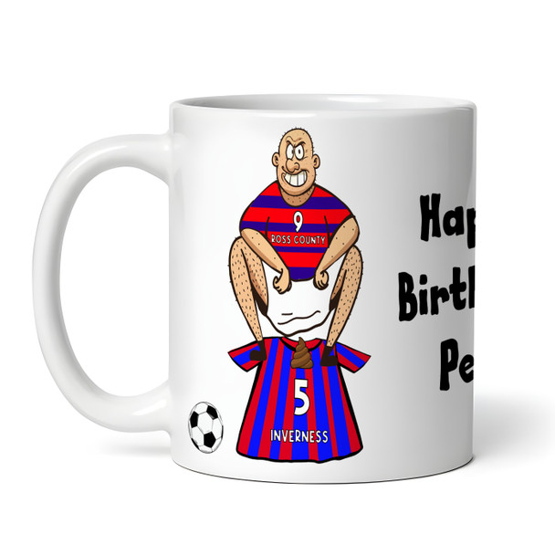 Ross County Shitting On Inverness Funny Football Gift Team Personalised Mug