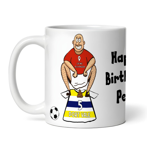 Crewe Alexandra Shitting On Vale Funny Football Gift Team Personalised Mug