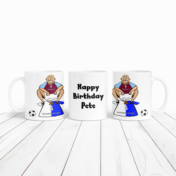 Burnley Shitting On Blackburn Funny Football Gift Team Rivalry Personalised Mug