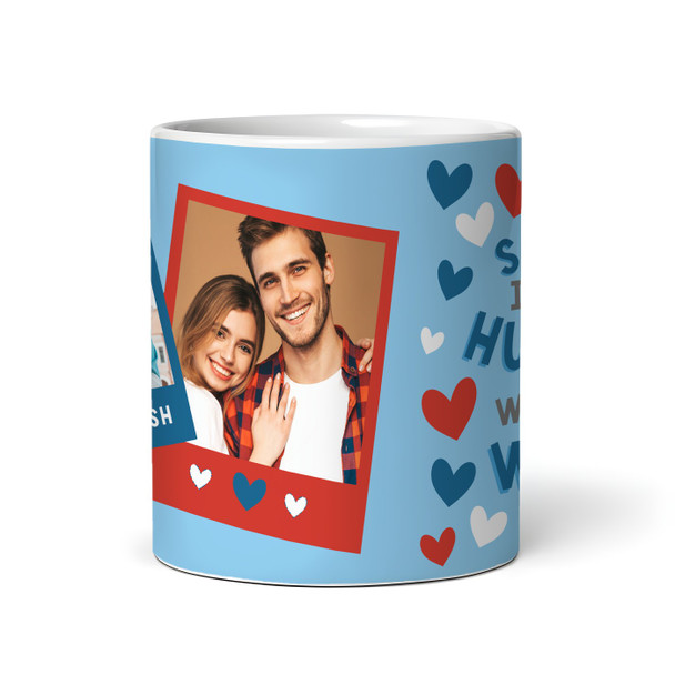 Gift For Husband As Weird As Me Heart Photo Valentine's Day Personalised Mug