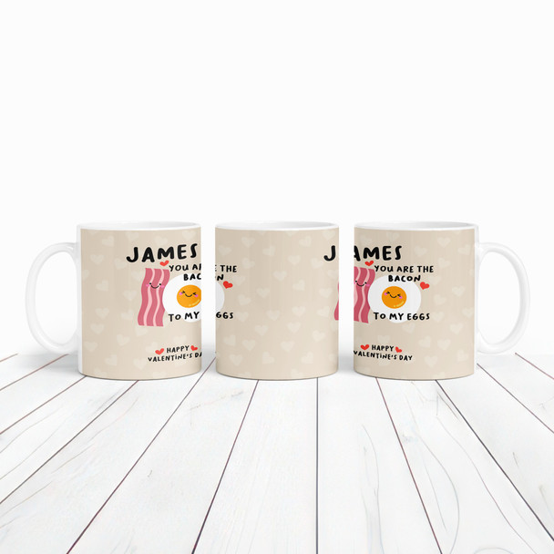 You Are The Bacon To My Eggs Valentine's Day Gift Personalised Mug