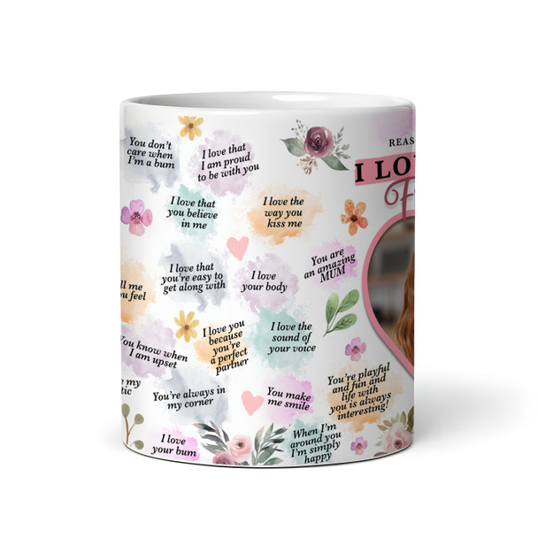Gift For Fiancée Photo Floral Reasons Why I Love You Personalised Mug