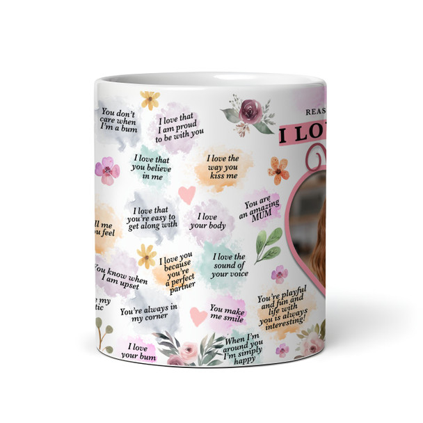 Gift For Wife Photo Floral Reasons Why I Love You Personalised Mug