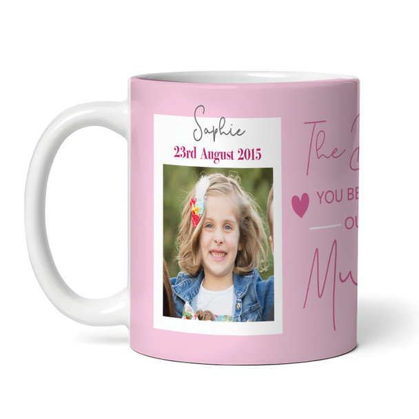 The Day Became Our Mum Dates 2 Kids Pink Photo Personalised Mug