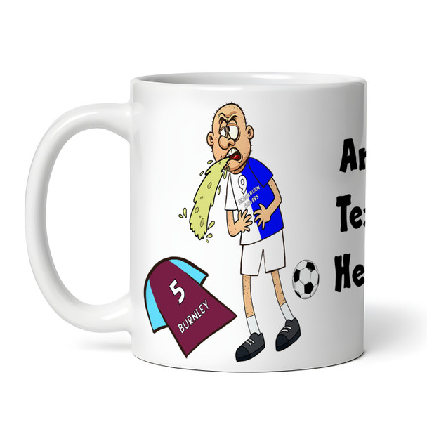 Blackburn Vomiting On Burnley Funny Football Gift Team Rivalry Personalised Mug