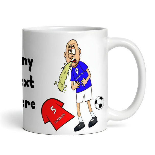 Everton Vomiting On Liverpool Funny Football Gift Team Rivalry Personalised Mug