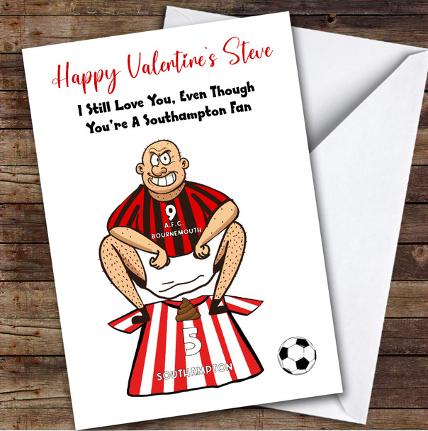 Bournemouth Shitting On Southampton Funny Southampton Football Valentine's Card