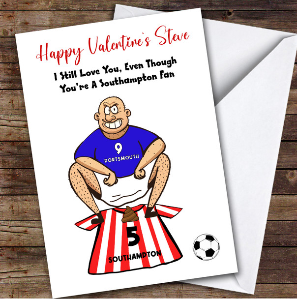 Portsmouth Shitting On Southampton Funny Southampton Football Valentine's Card