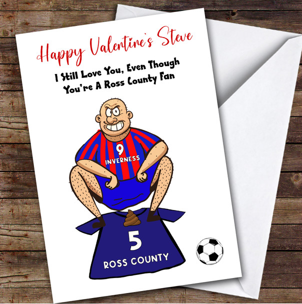 Inverness Shitting On Ross County Funny Ross County Football Valentine's Card