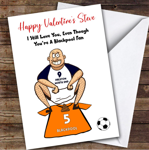 Preston Shitting On Blackpool Funny Blackpool Football Fan Valentine's Card