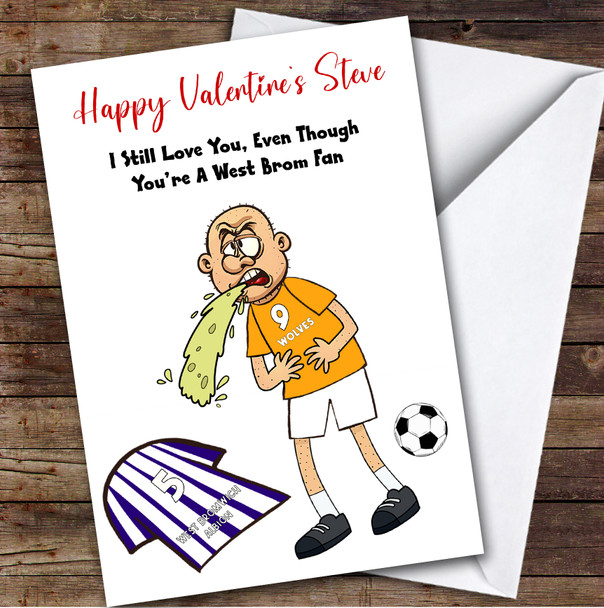 Wolves Vomiting On West Brom Funny West Brom Football Fan Valentine's Card