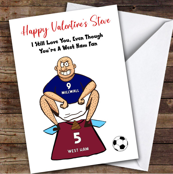 Millwall Shitting On West Ham Funny West Ham Football Fan Valentine's Card