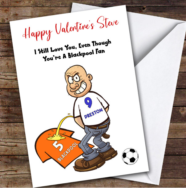 Preston Weeing On Blackpool Funny Blackpool Football Fan Valentine's Card