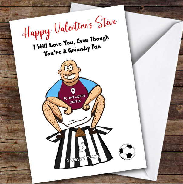 Scunthorpe Shitting On Grimsby Funny Grimsby Football Fan Valentine's Card