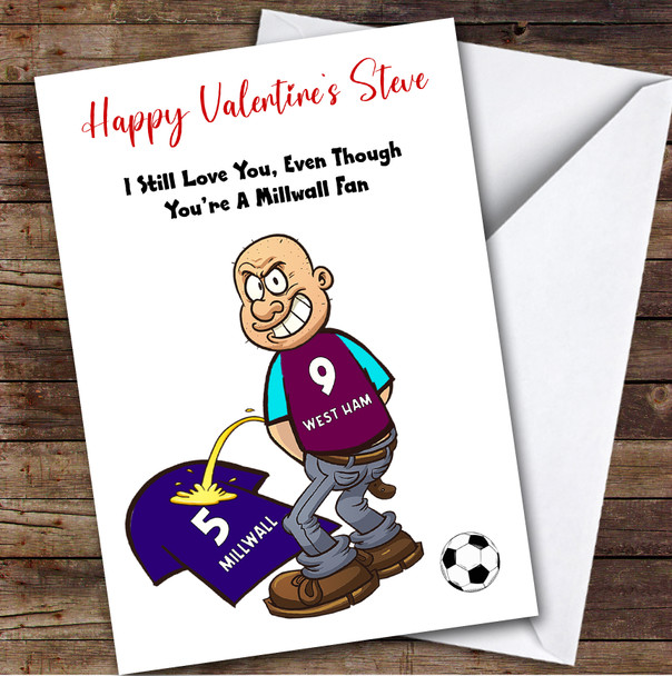 West Ham Weeing On Millwall Funny Millwall Football Fan Valentine's Card