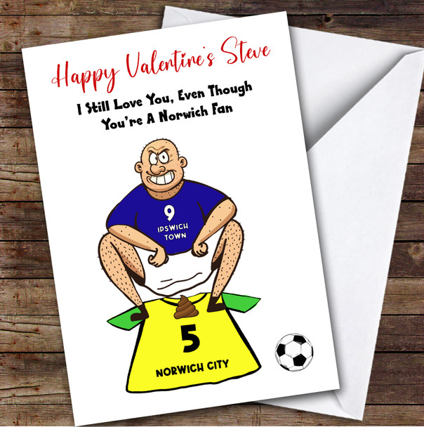 Ipswich Shitting On Norwich Funny Norwich Football Fan Valentine's Card
