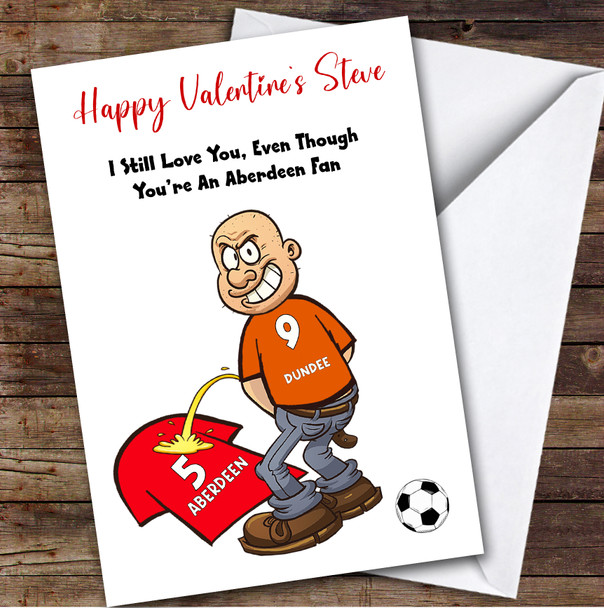 Dundee Weeing On Aberdeen Funny Aberdeen Football Fan Valentine's Card