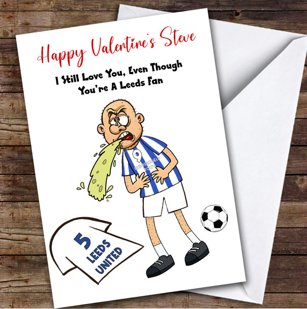 Huddersfield Vomiting On Leeds Funny Leeds Football Fan Valentine's Card