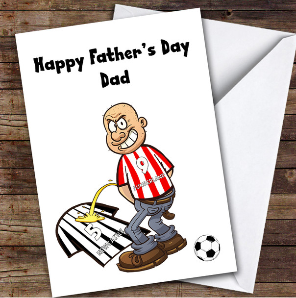 Sunderland Weeing On Newcastle Funny Newcastle Football Fan Father's Day Card