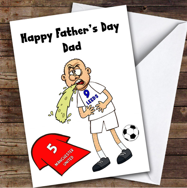 Leeds Vomiting On Manchester Funny Manchester Football Fan Father's Day Card