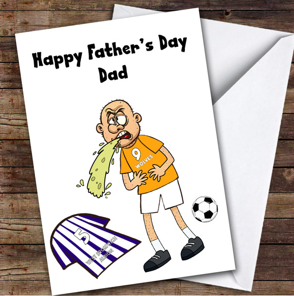 Wolves Vomiting On West Brom Funny West Brom Football Fan Father's Day Card