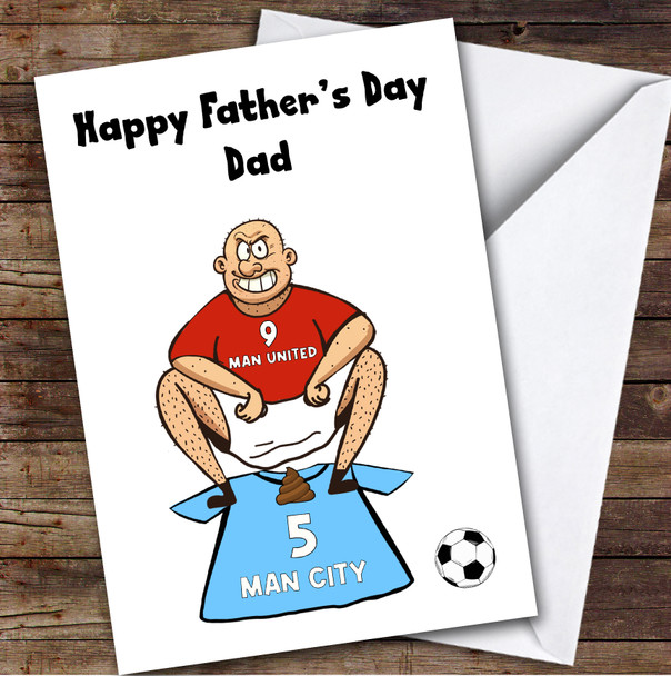 Untied Shitting On City Funny City Football Fan Personalised Father's Day Card