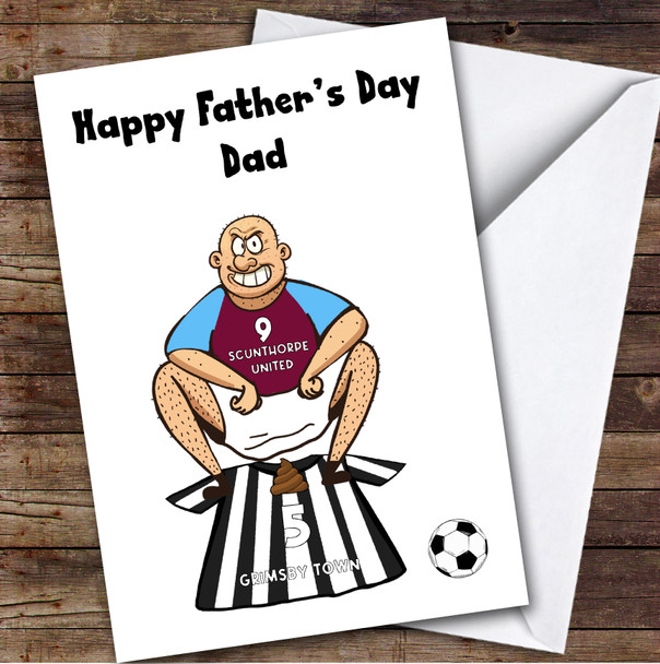 Scunthorpe Shitting On Grimsby Funny Grimsby Football Fan Father's Day Card