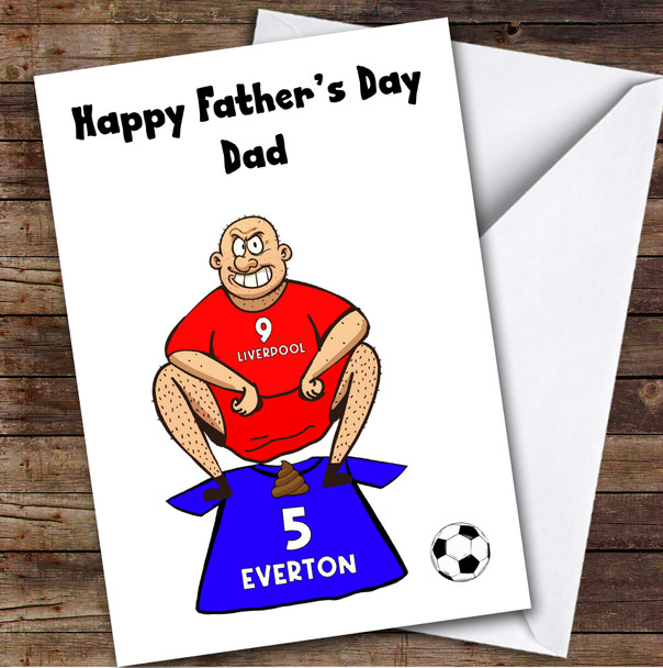 Liverpool Shitting On Everton Funny Everton Football Fan Father's Day Card