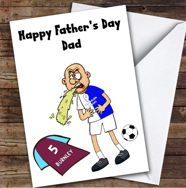 Blackburn Vomiting On Burnley Funny Burnley Football Fan Father's Day Card