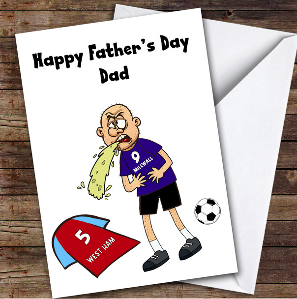 Millwall Vomiting On Westham Funny Westham Football Fan Father's Day Card