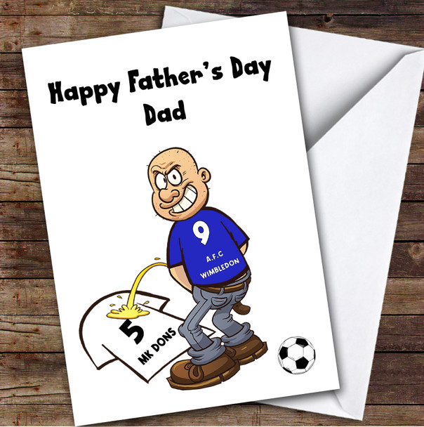Wimbledon Weeing On Mk Dons Funny Mk Dons Football Fan Father's Day Card