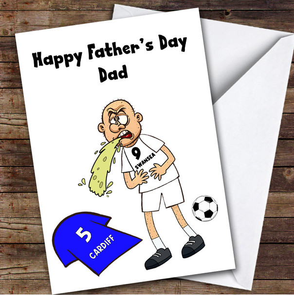 Swansea Vomiting On Cardiff Funny Cardiff Football Fan Father's Day Card