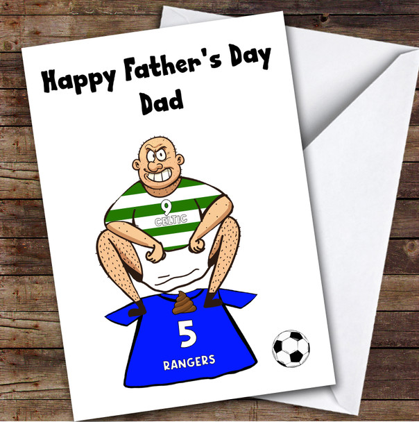 Celtic Shitting On Rangers Funny Rangers Football Fan Father's Day Card