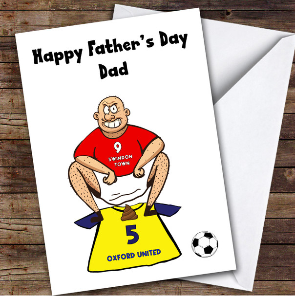 Swindon Shitting On Oxford Funny Oxford Football Fan Father's Day Card