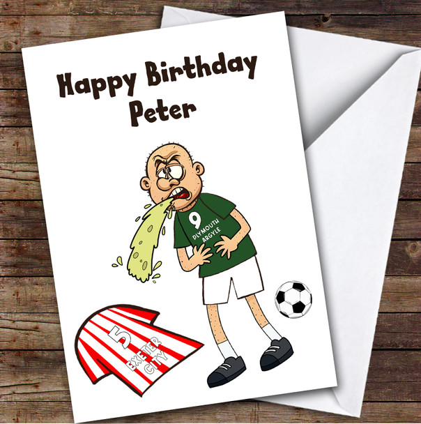 Plymouth Vomiting On Exeter Funny Exeter Football Fan Personalised Birthday Card