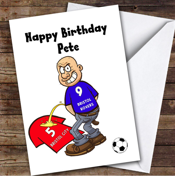 Bristol Weeing On Bristol Funny Bristol Football Fan Personalised Birthday Card