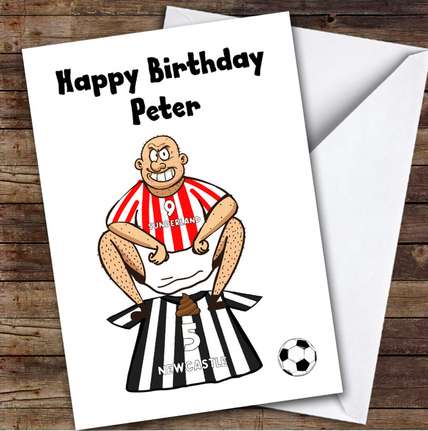 Sunderland Shitting On Newcastle Funny Newcastle Football Fan Birthday Card