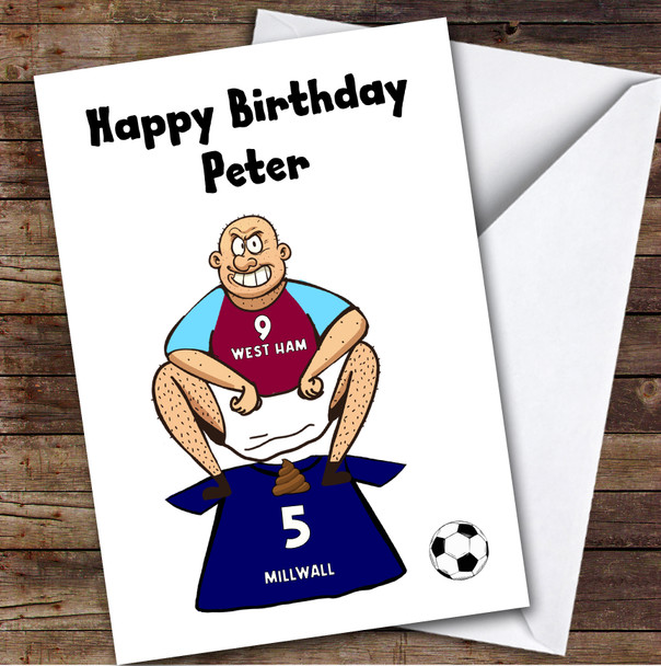 West Ham Shitting On Millwall Funny Millwall Football Fan Birthday Card