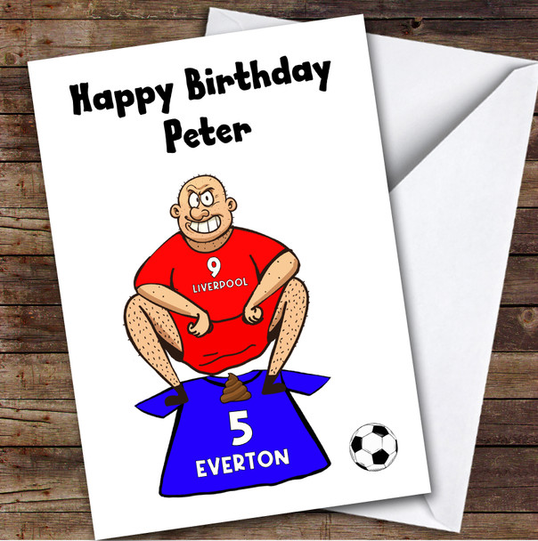 Liverpool Shitting On Everton Funny Everton Football Fan Birthday Card